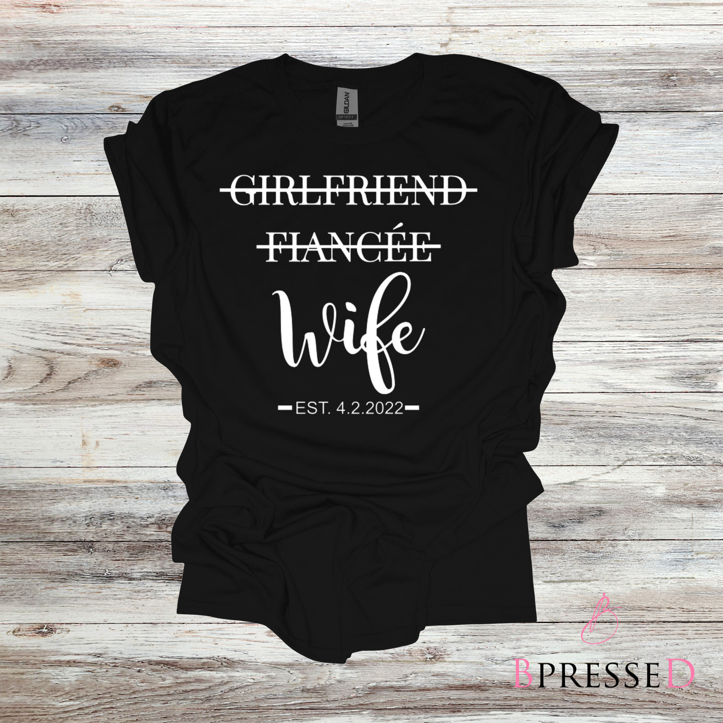 Girlfriend, Fiancée, Wife Shirt